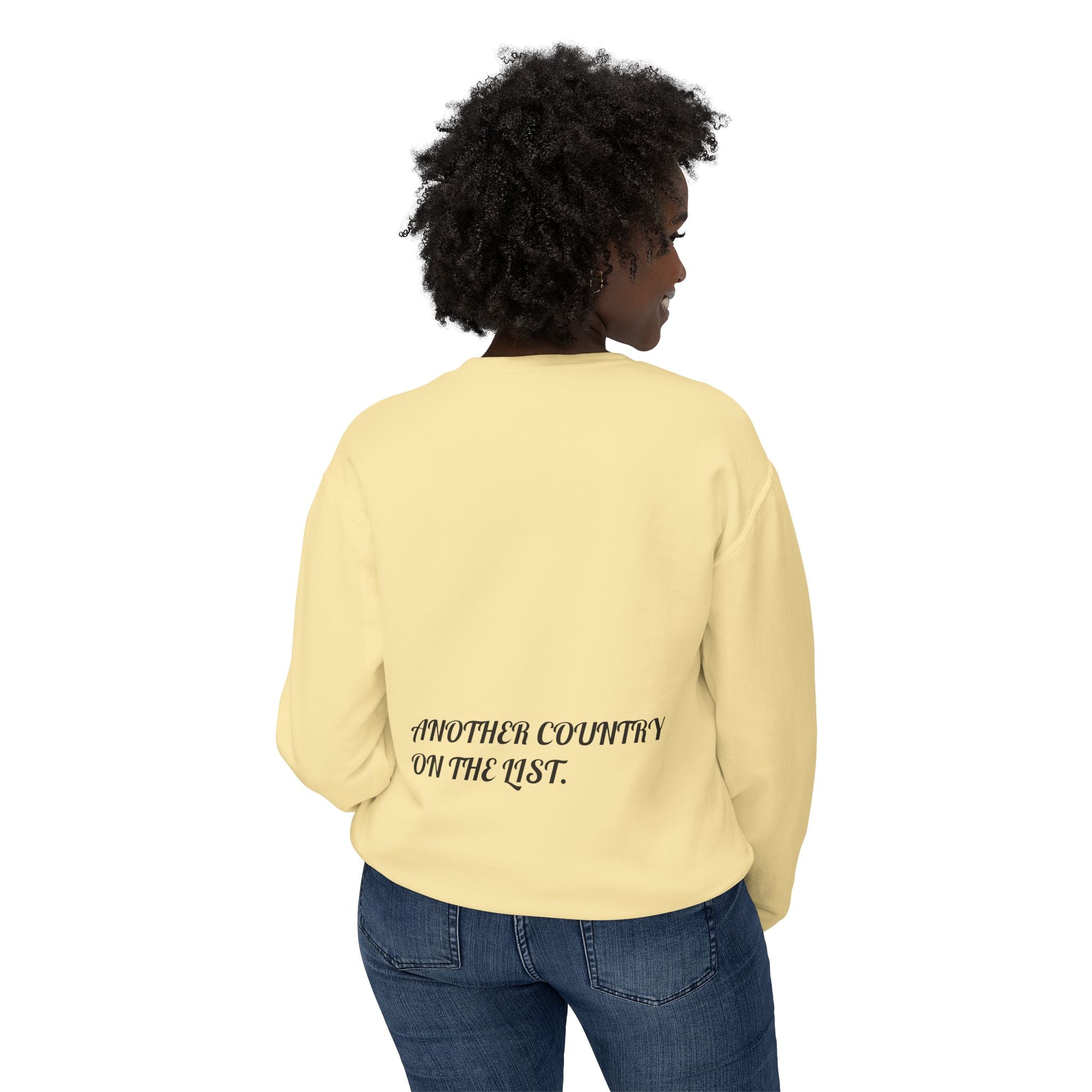 Crewneck Sweatshirt — "Another Country on the List" Minimal Script Travel Pullover