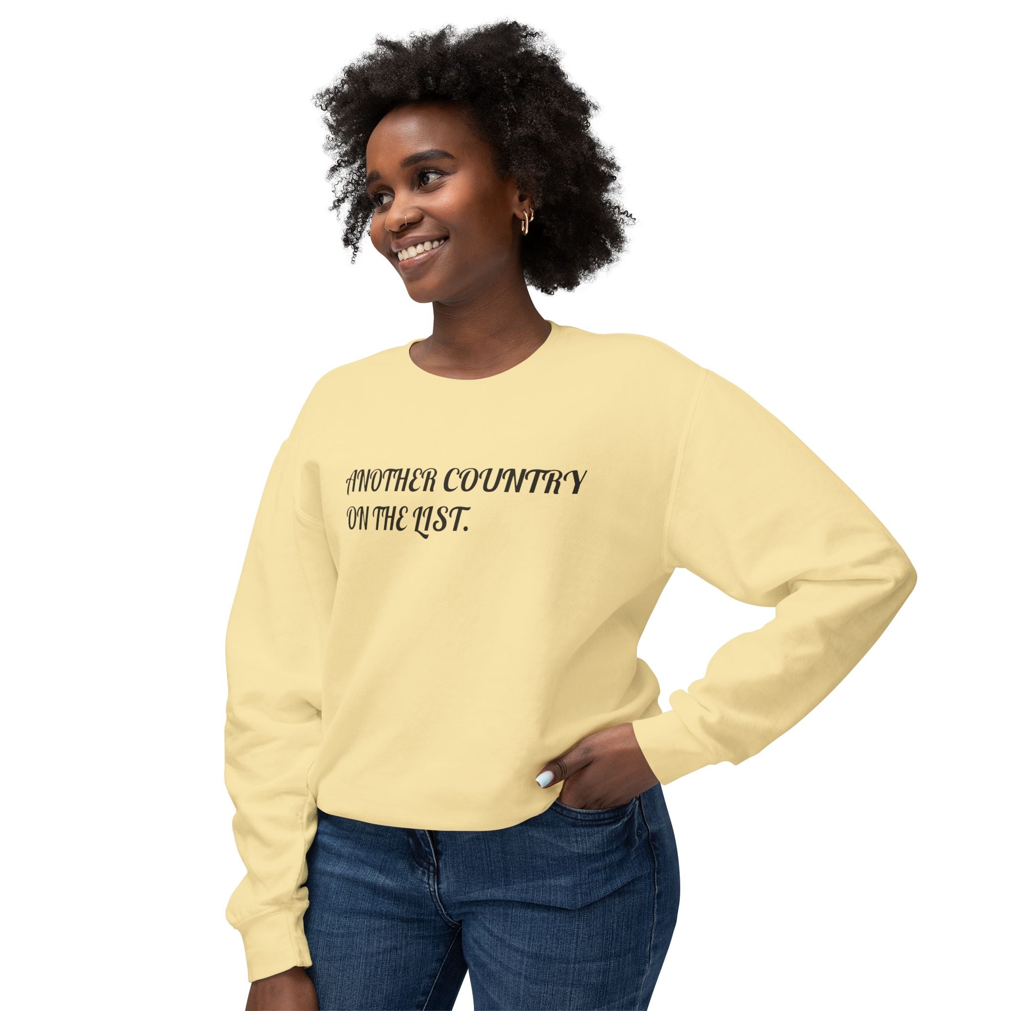 Crewneck Sweatshirt — "Another Country on the List" Minimal Script Travel Pullover