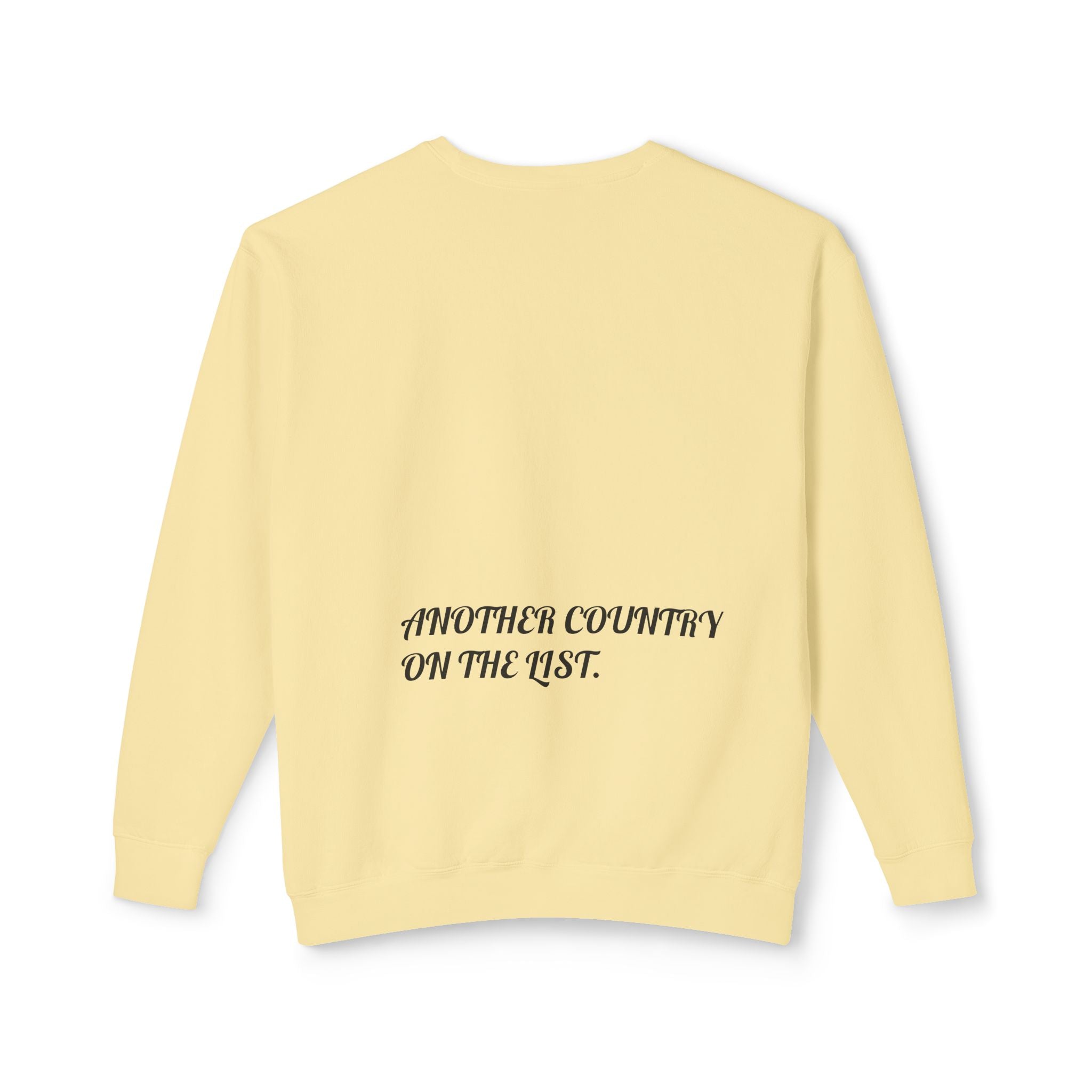 Crewneck Sweatshirt — "Another Country on the List" Minimal Script Travel Pullover